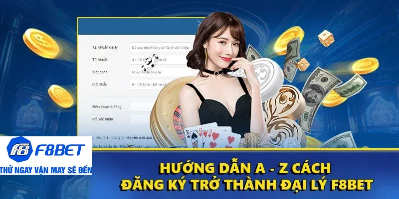 đăng ký đại lý f8bet hướng dẫn